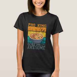 Camiseta Pho King Vintage Retro Incrível Comida Vietnamita