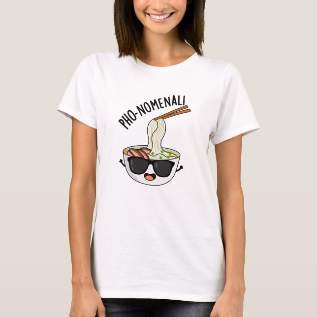 Camiseta Pho-nomenal Funny Pho Soup Pun (Frente)