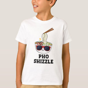 Camiseta Pho Shizzle Noodle Pun
