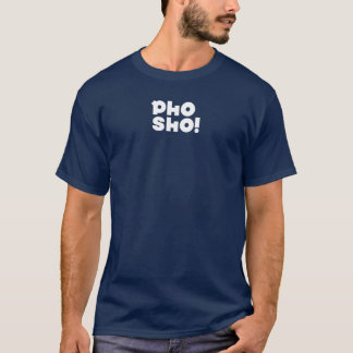 Camiseta Pho Sho
