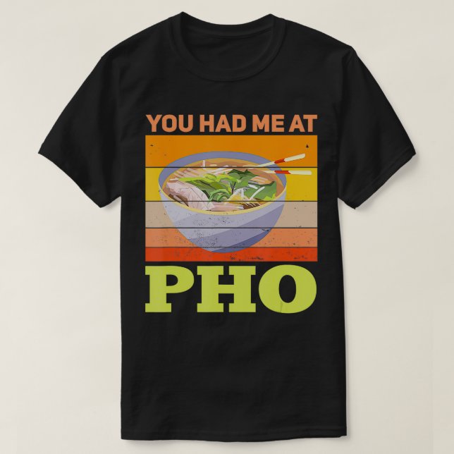 Camiseta Pho Você Me Teve No Pho Retro Pho Lover (Frente do Design)