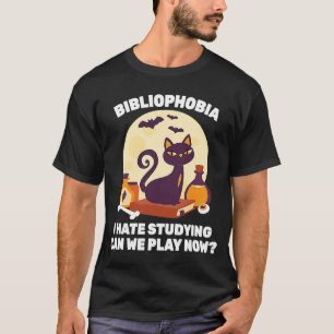 Camiseta Phobia Bibliofobia I Odeio Estudo Podemos Tocar N