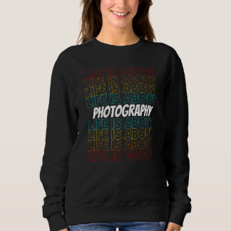 Camiseta Photography Hobby Life is About Photography