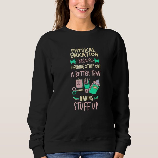 Camiseta Physical Education Better Than Making Stuff Up  P  (Frente)