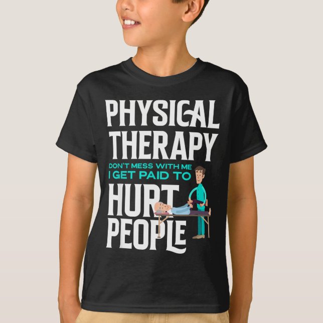 Camiseta Physical Therast Physical Therapy Funny Physical T (Frente)