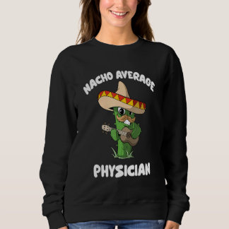 Camiseta Physician Joke Humor   Nacho Average Physician