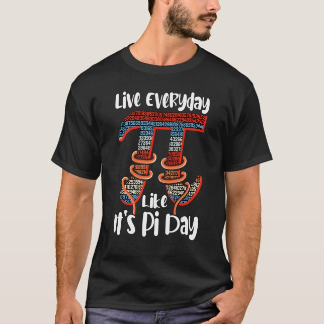 Camiseta Pi Day Live Day Like It's Pi Day March 14 (Frente)