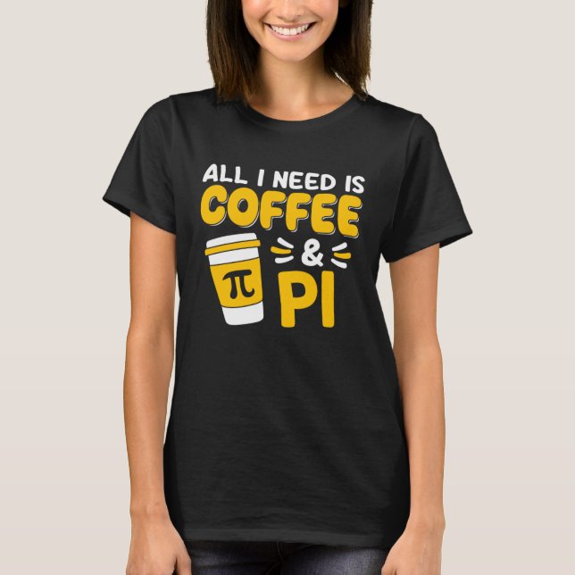 Camiseta Pi Day Math Coffee  Geometry Calculus Trigonometry (Frente)