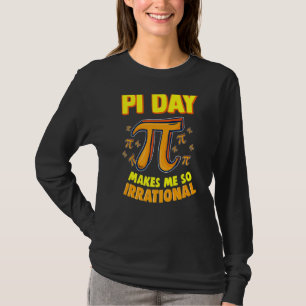 Camiseta Pi Day Me Torna Tão Irracional 3 14 Pi - Símbolo M