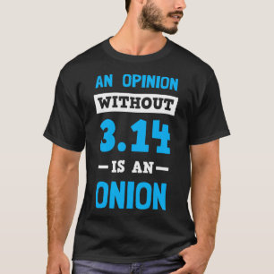 Camiseta Pi Day T Emite Parecer Sem O Ponto 3.14 É Cebola