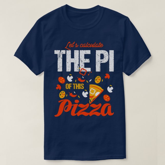 Camiseta PI Dia 3 14 Calcular O PI da Pizza (Frente do Design)
