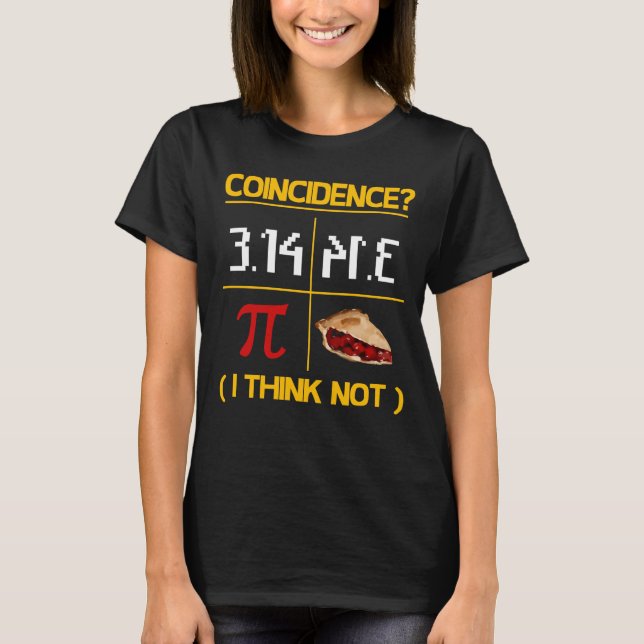 Camiseta Pi Equals Pie Coincident Math Pun Pi Day (Frente)