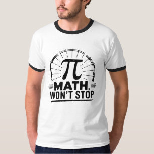 Camiseta Pi Math não vai parar Nerd professores estudantes
