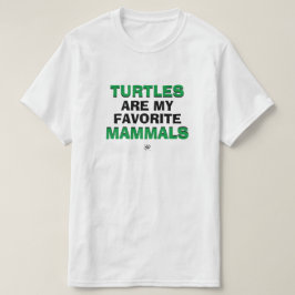 Camiseta Piada Biológica: "Tartarugas são os meus mamíferos