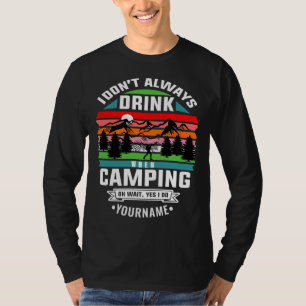 Camiseta Piada de acampamento Eu nem sempre bebo quando est