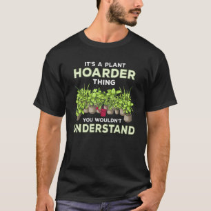 Camiseta Piada de Acumulação de Plantas Engraçada Jardim Di