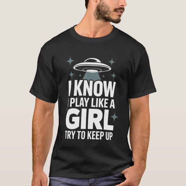 Camiseta Piada de Alien OVNI Engraçada Eu Sei Eu Jogo Como  (Frente)