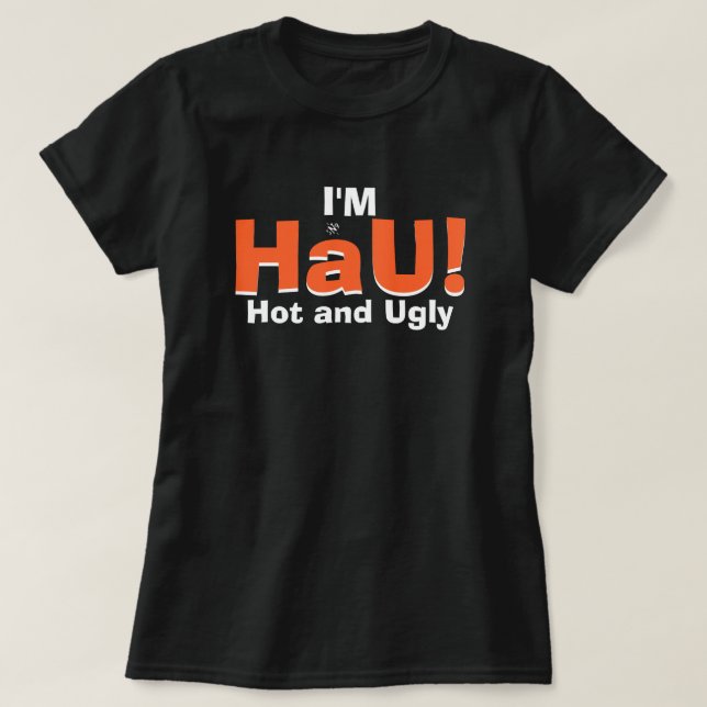 Camiseta Piada de calor inútil (quente e feio) (Frente do Design)