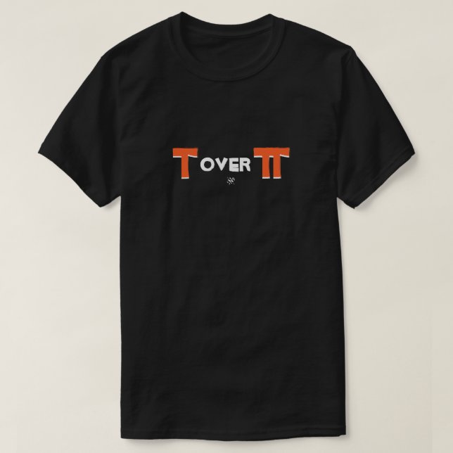 Camiseta Piada de matemática de Tau e Pi (Frente do Design)