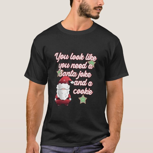 Camiseta Piada de Natal engraçada Você precisa de uma Piada (Frente)