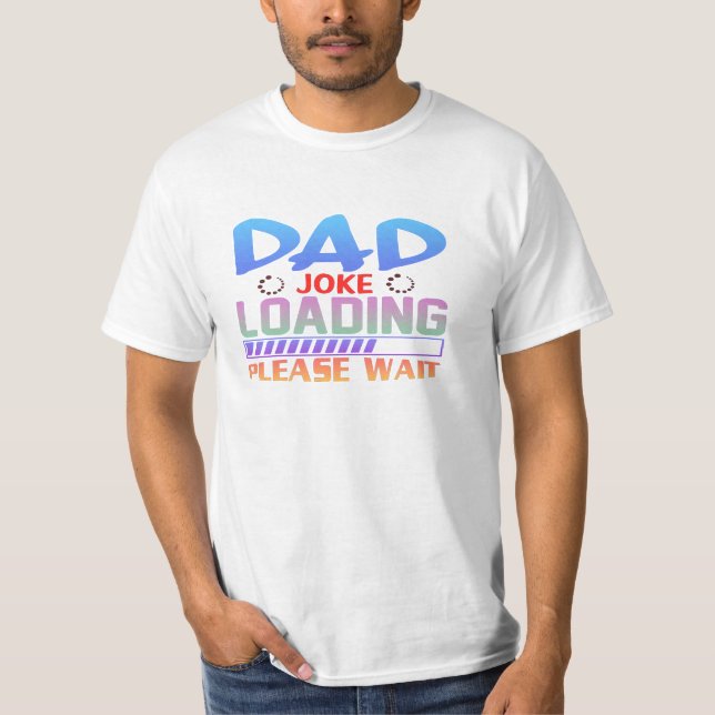 Camiseta Piada de Pai Carregando Por Favor Aguarde (Frente)
