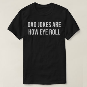 Camiseta piada de pai é como eu reajo com revirar os olhos