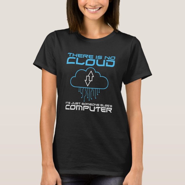 Camiseta Piada de Programador Não Existe Nuvem Nerd de Comp (Frente)