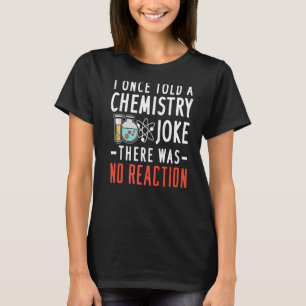 Camiseta Piada De Química Sem Reação Para Professora De Ciê