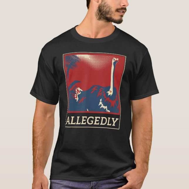 Camiseta Piada Engraçada Alegadamente Ostrich Dift Idea (Frente)
