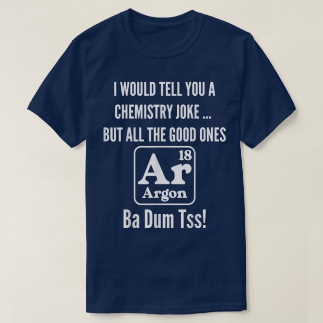 Camiseta Piada Engraçada de Química de Ciências Joga Todos  (Frente do Design)