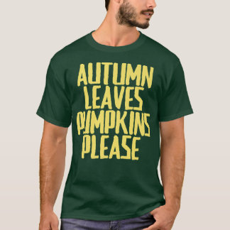 Camiseta Piada Engraçada O outono Sarcasiano Deixa Pumpkins