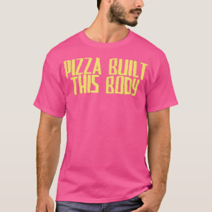 Camiseta Piada Engraçada Pizza Sarcástica Construiu Esta Ca