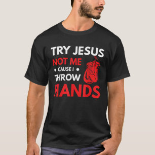 Camiseta Piada Engraçada Tente Jesus Não Eu Porque Eu Jogue