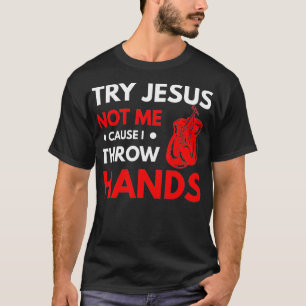 Camiseta Piada Engraçada Tente Jesus Não Eu Porque Eu Jogue
