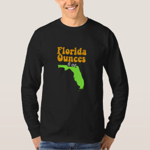 Camiseta Piada Engraçado Fl Oz Florida Ounces