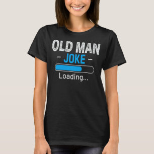 Camiseta Piada Engraçado Velho Carregando Pai de Dia de os 