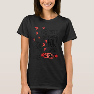 Camiseta Piada Hesitant Duvidoso Incerteza Que Eu Costumo S