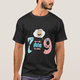 Camiseta Piada Matemática Engraçada 7 Comeu 9 Cute 67 Meme