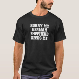 Camiseta Piada Pai Desculpe Meu Pastor Alemão Precisa De M