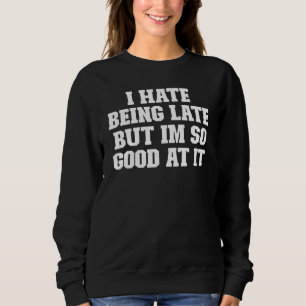 Camiseta Piada Pai Odeio Estar Atrasado Mas Sou Tão Bom Nis