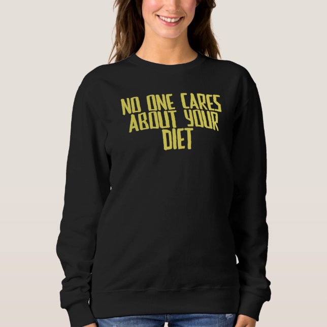 Camiseta Piada Sarcástico Ninguém Se Importa Com Sua Dieta (Frente)
