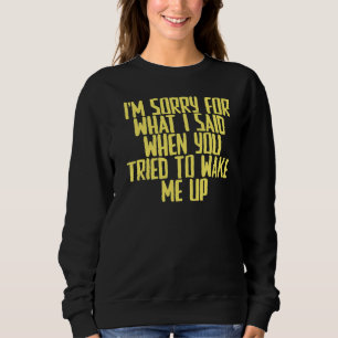 Camiseta Piada Sarcástico, sinto muito pelo que disse quand