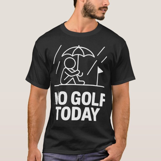 Camiseta Piada Sem Golfe Hoje Engraçado Triste Stickman (Frente)