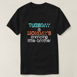 Camiseta Piada sobre terça-feira e segunda-feira