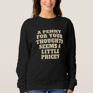 Camiseta Piada Um Dinheiro Para Seus Pensamentos Parece Um