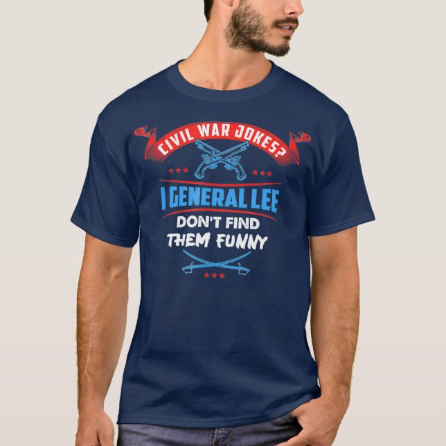 Camiseta Piadas Da Guerra Civil, Eu General Lee Não Encontr (Frente)