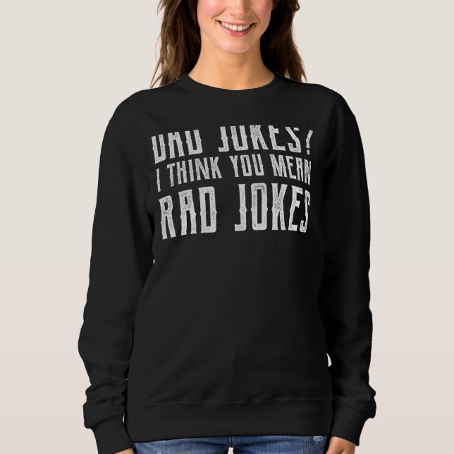 Camiseta Piadas de Pai Acho que Você Quer Dizer Piadas Rad  (Frente)