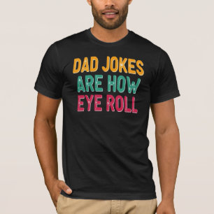 Camiseta Piadas de Pai São Como Eu Rolo Engraçado