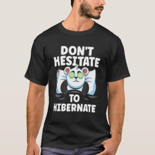 Camiseta piadas de pandas hibernando animais fofos hibernam