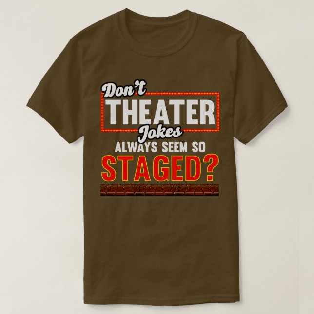 Camiseta Piadas De Teatro De Donas De Teatro Sempre Parecem (Frente do Design)